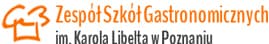 ZESPÓŁ SZKÓŁ GASTRONOMICZNYCH im. Karola Libelta w Poznaniu